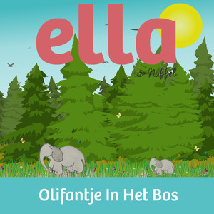 Olifantje in het bos (Gezongen door Meike Hurts)