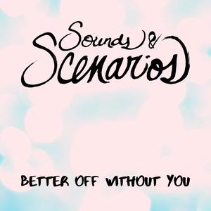 Better Off Without You (Explicit)