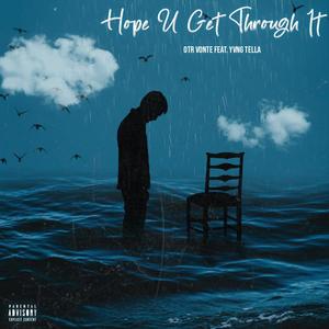 Hope U Get Through It (feat. Yvng Tella) (Explicit)