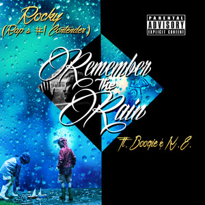 Remember the Rain (feat. Boogie & K.E.) [Explicit]