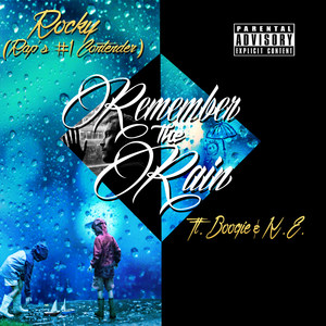 Remember the Rain(feat. Boogie & K.E.) (Explicit)