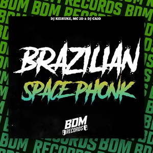 Brazilian Space Phonk (Explicit)