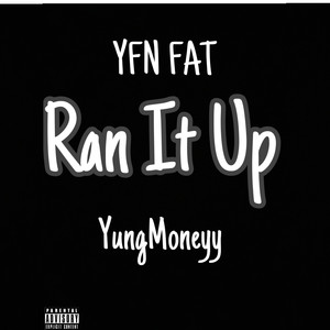 Ran It Up (Explicit)