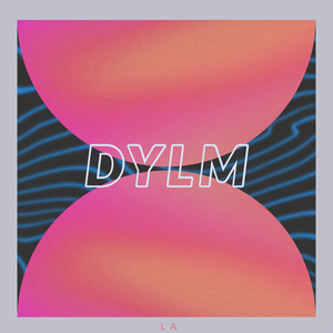 Do You Love Me (DYLM)