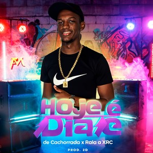 Hoje É Dia de Cachorrada X Rala a Xrc