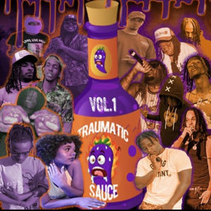 Traumatic Sauce, Vol. 1 (Explicit)