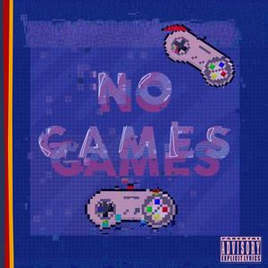 No Games (feat. Wise) [Explicit]