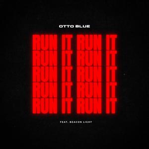 Run It (feat. Beacon Light) (Explicit)