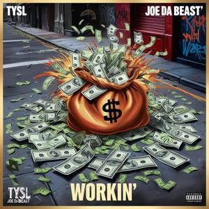 Workin-Tysl (Explicit)