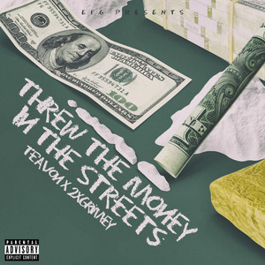 Threw The Money In The Streets (Explicit)