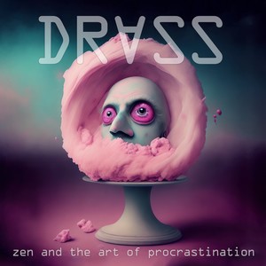 Zen and the Art of Procrastination (Explicit)