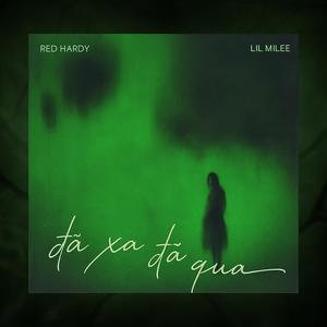 Đã Xa Đã Qua (feat. Lil Milee)