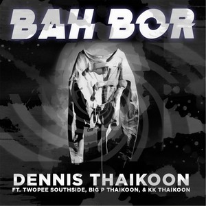 Bah Bor (Explicit)