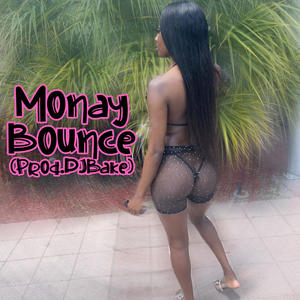 Monay Bounce (feat. DJ Bake) [Explicit]