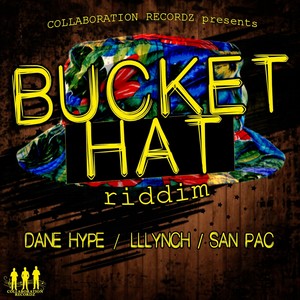 Bucket Hat Riddim - EP