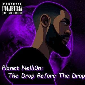 Planet Nellion: The Drop Before The Drop