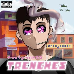 Trenches (Explicit)