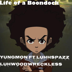 Boondocks story (feat. LuhhSpazz & Luhwoodwreckless) [Explicit]