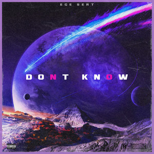 Don’t Know (Explicit)