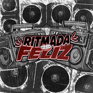 Ritmada Feliz (Explicit)