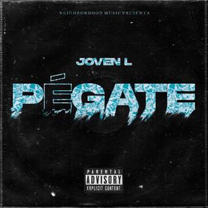 PÉGATE (Explicit)