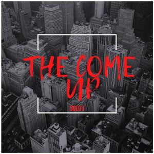 The Come Up (Explicit)