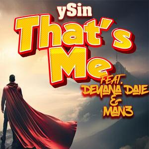 That's Me (feat. Deyana Daie & Man3)