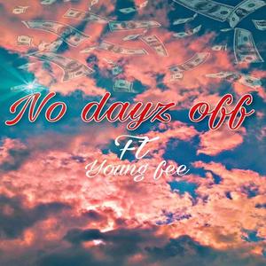 No Days Off (feat. DFire707x) [Explicit]