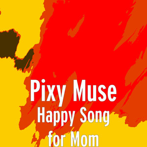 Happy Song for Mom