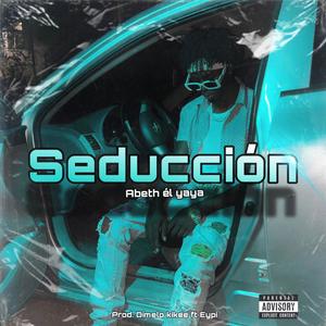 Seducción (feat. Abeth El Yaya)