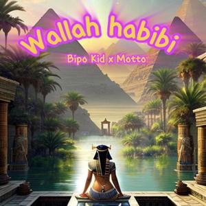 Wallah Habibi (feat. Motto) (Explicit)