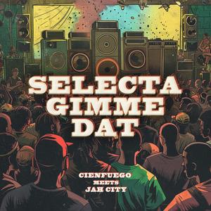 Selecta Gimme Dub