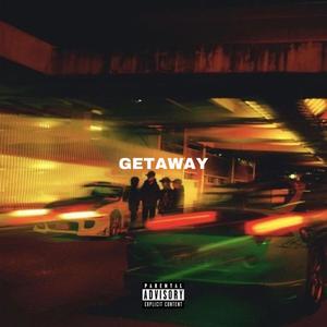 GETAWAY (Explicit)