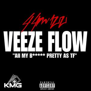 Veeze Flow (All My *****es Pretty As Tf) [Explicit]