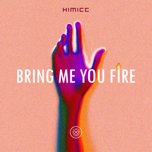 Bring Me You Fire