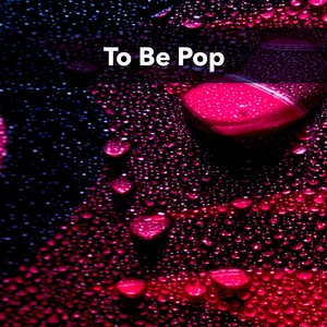 To Be Pop