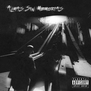 Almas Sin Memorias (feat. 8-Bit & Rich Flair) (Explicit)