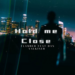 Hold Me Close (Release)