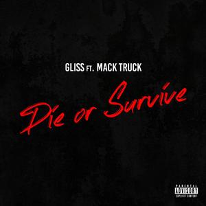 Die Or Survive (feat. Mack Truck) [Explicit]