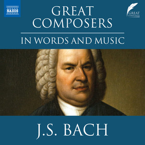 CADDY, D.: Great Composers in Words and Music - Johann Sebastian Bach