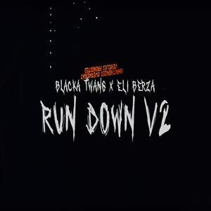 Run Down V2 (feat. Eli Berza) [Explicit]