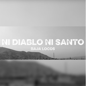 Ni Diablo Ni Santo (Explicit)
