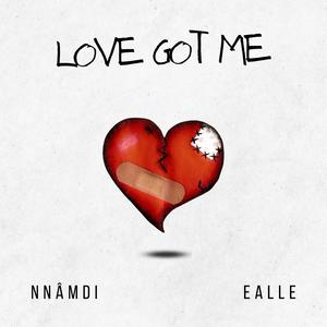 Love Got Me