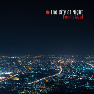 The City at Night – Evening Mood