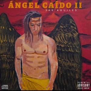 Ángel Caído II (Explicit)