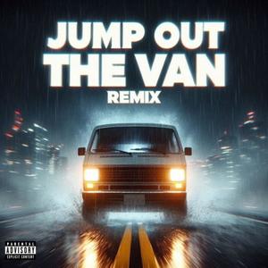 JUMP OUT THE VAN (REMIX) (feat. Lil Brrd) [Explicit]