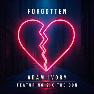 Forgotten (feat. Six The Don)