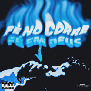 FÉ NO CORRE, FÉ EM DEUS (Explicit)