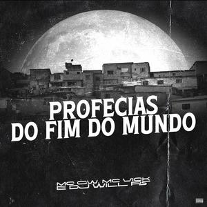 PROFECIAS DO FIM DO MUNDO (Explicit)
