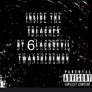 Inside the treaches (feat. twanthedemon) [Explicit]